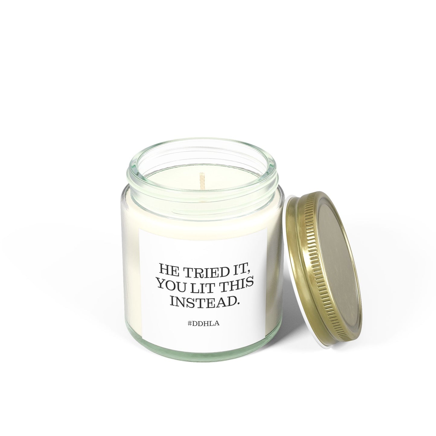 He Tried it, You Lit This Instead Candle