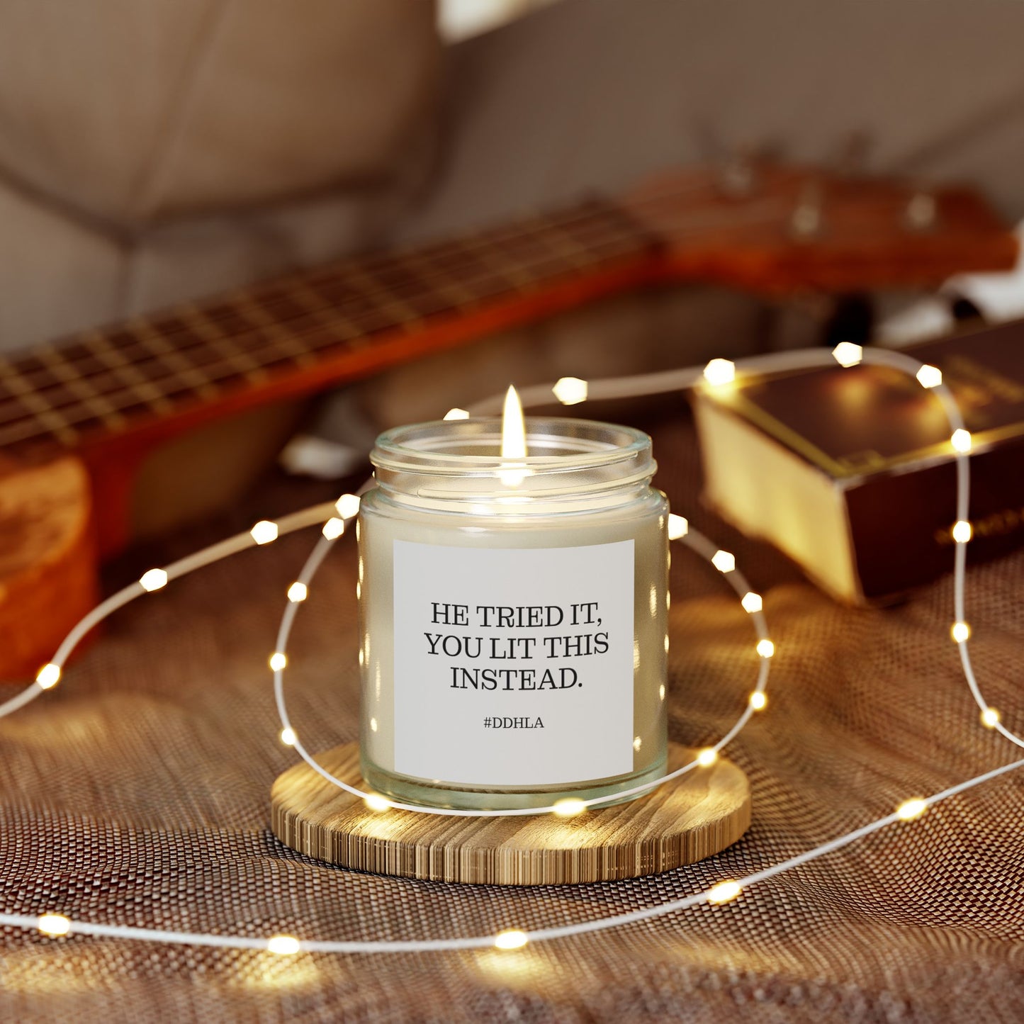 He Tried it, You Lit This Instead Candle
