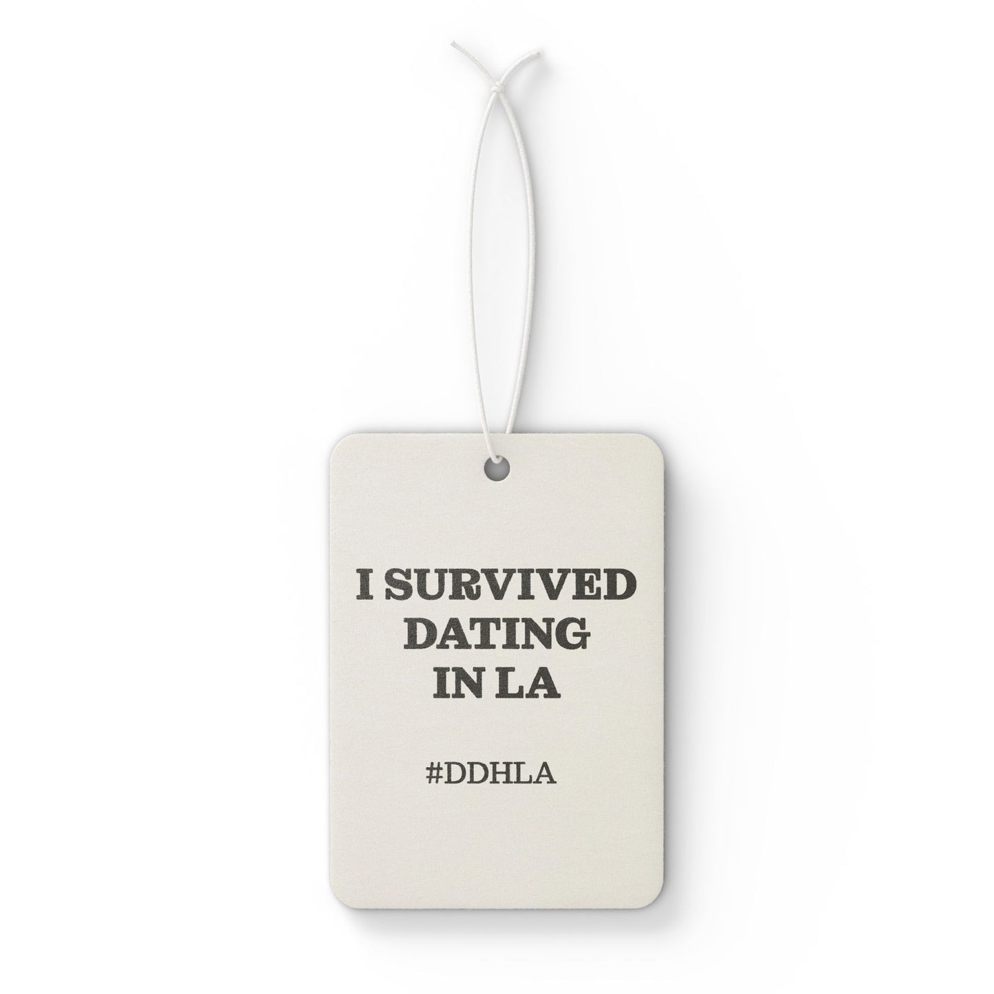 I Dating Survival Dating in la - Car Air Freshener
