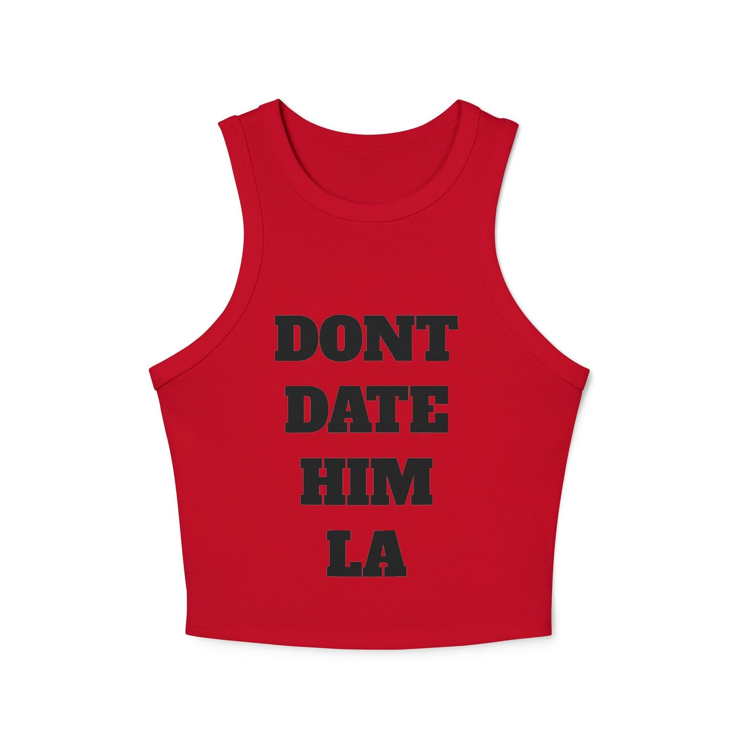 Don’t Date Him LA Crop Tee.