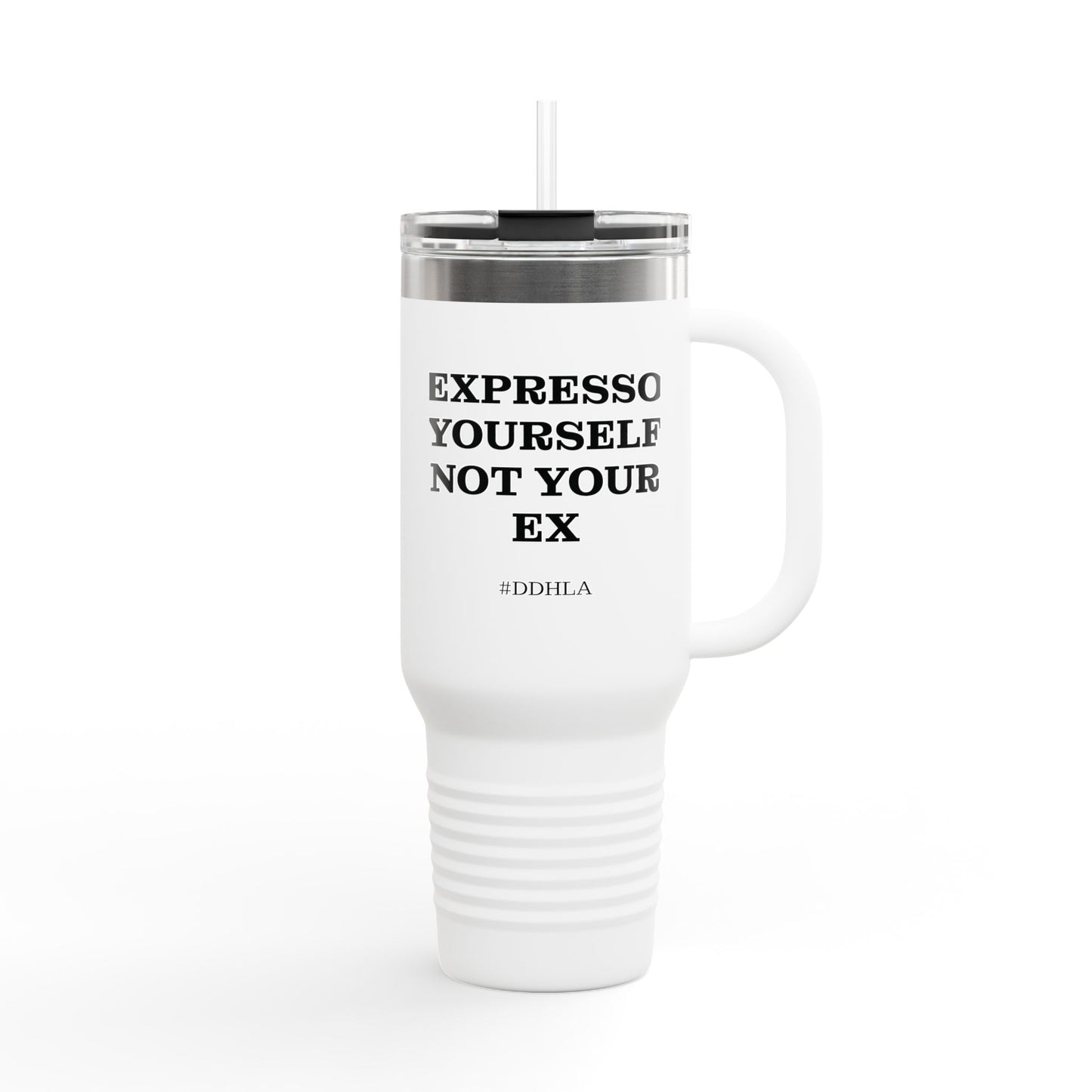 Expresso Yourself, Not Your Ex - Travel Mug