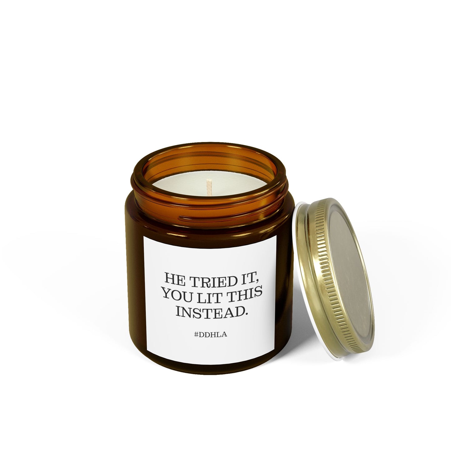 He Tried it, You Lit This Instead Candle