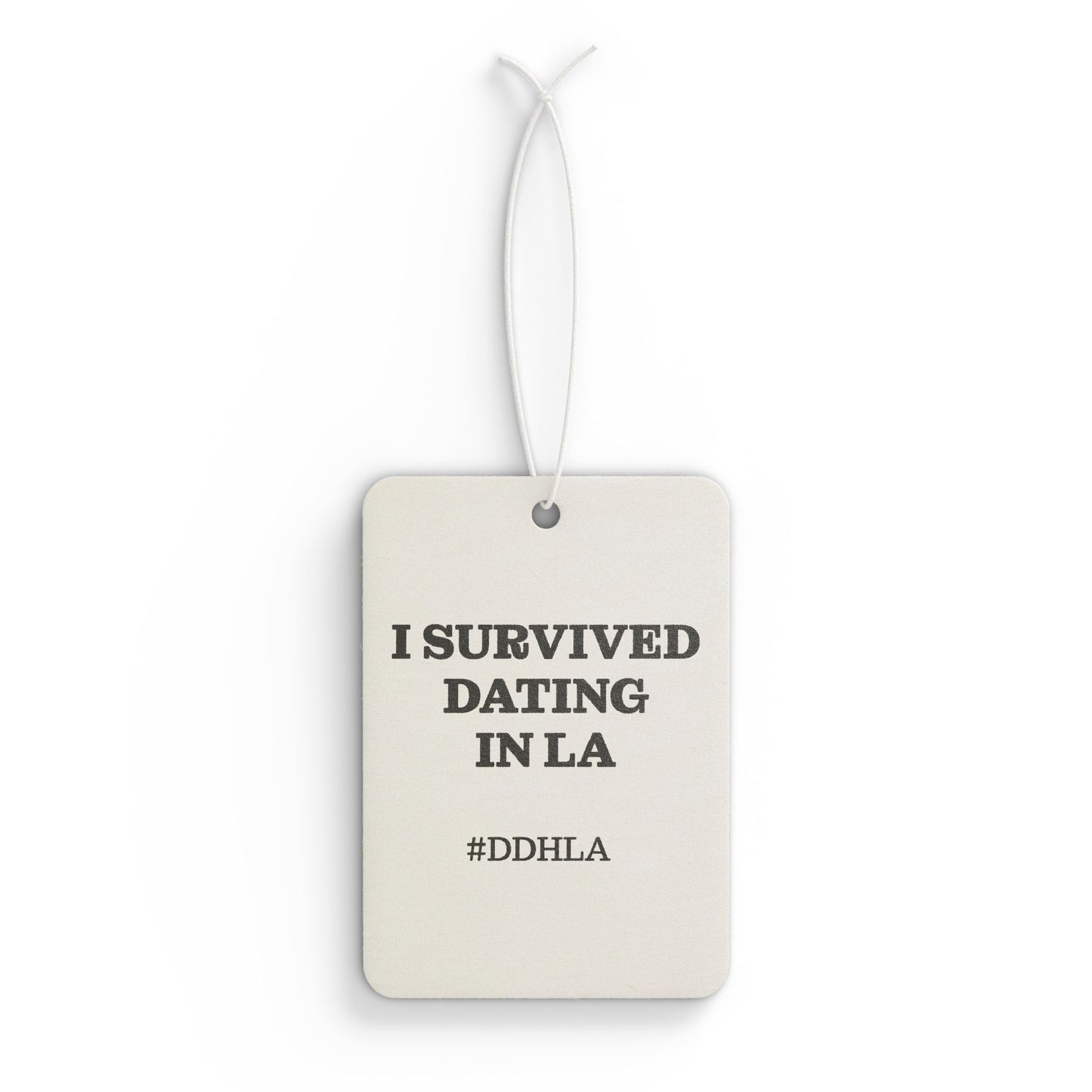 I Dating Survival Dating in la - Car Air Freshener