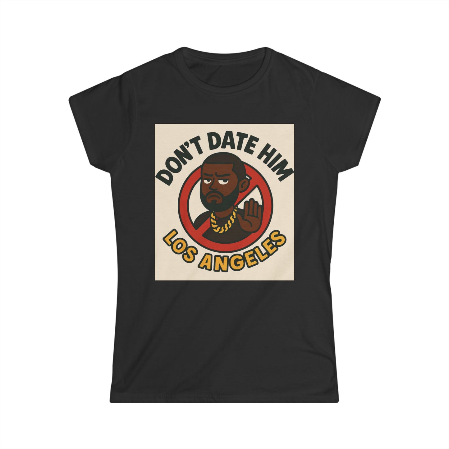 Don't Date Him LA Tee,
