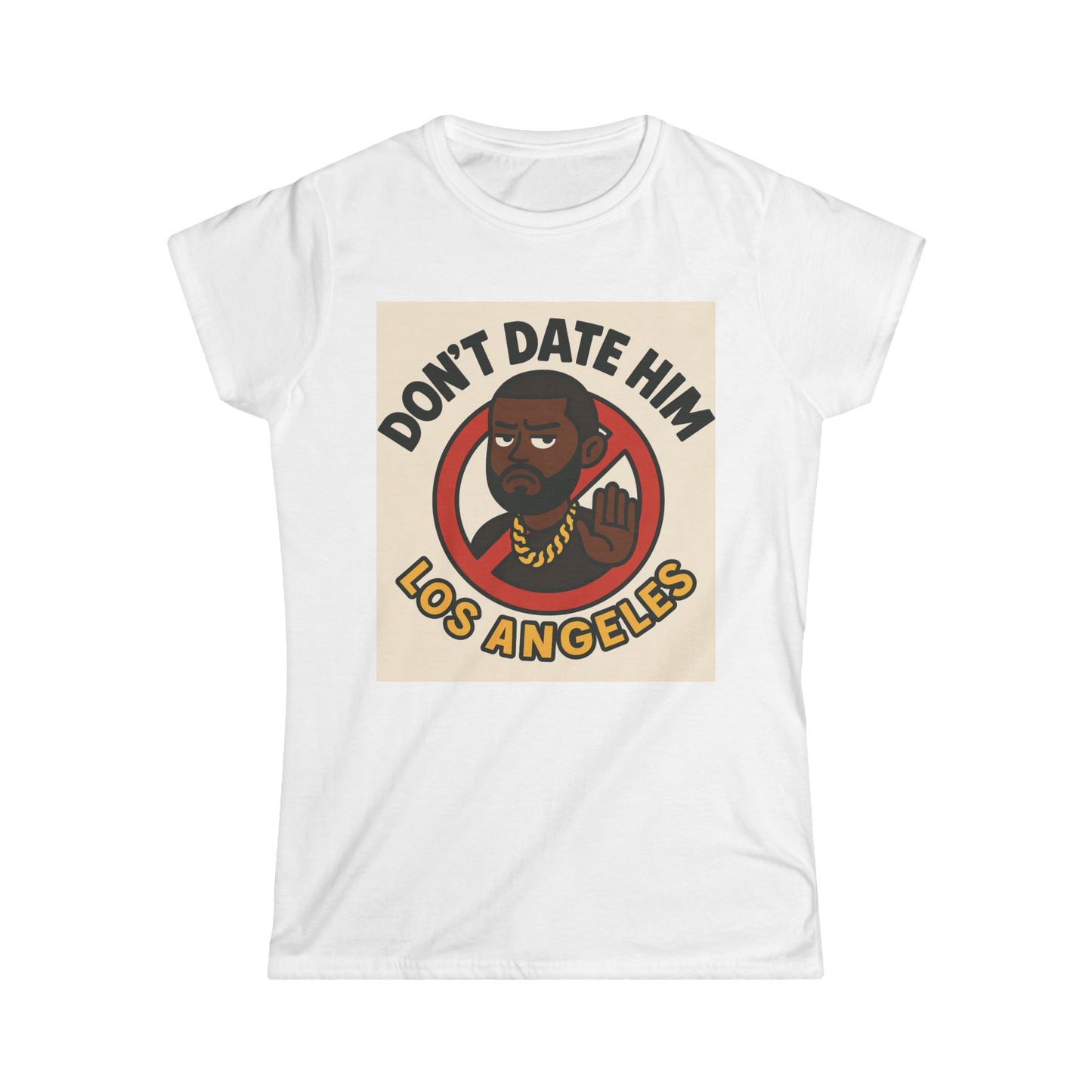 Don't Date Him LA Tee,