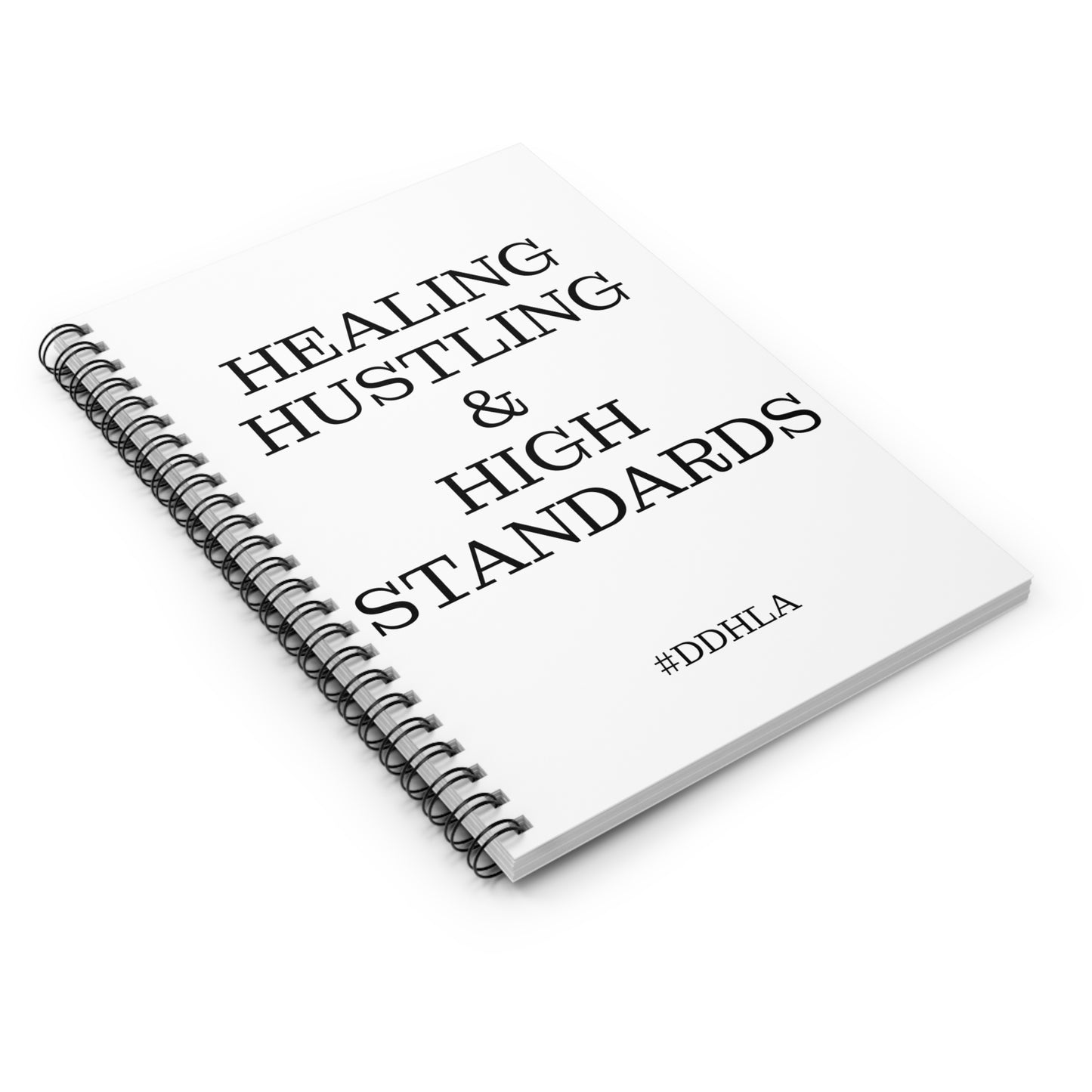 Healing, Hustling, and High Standards - Notebook