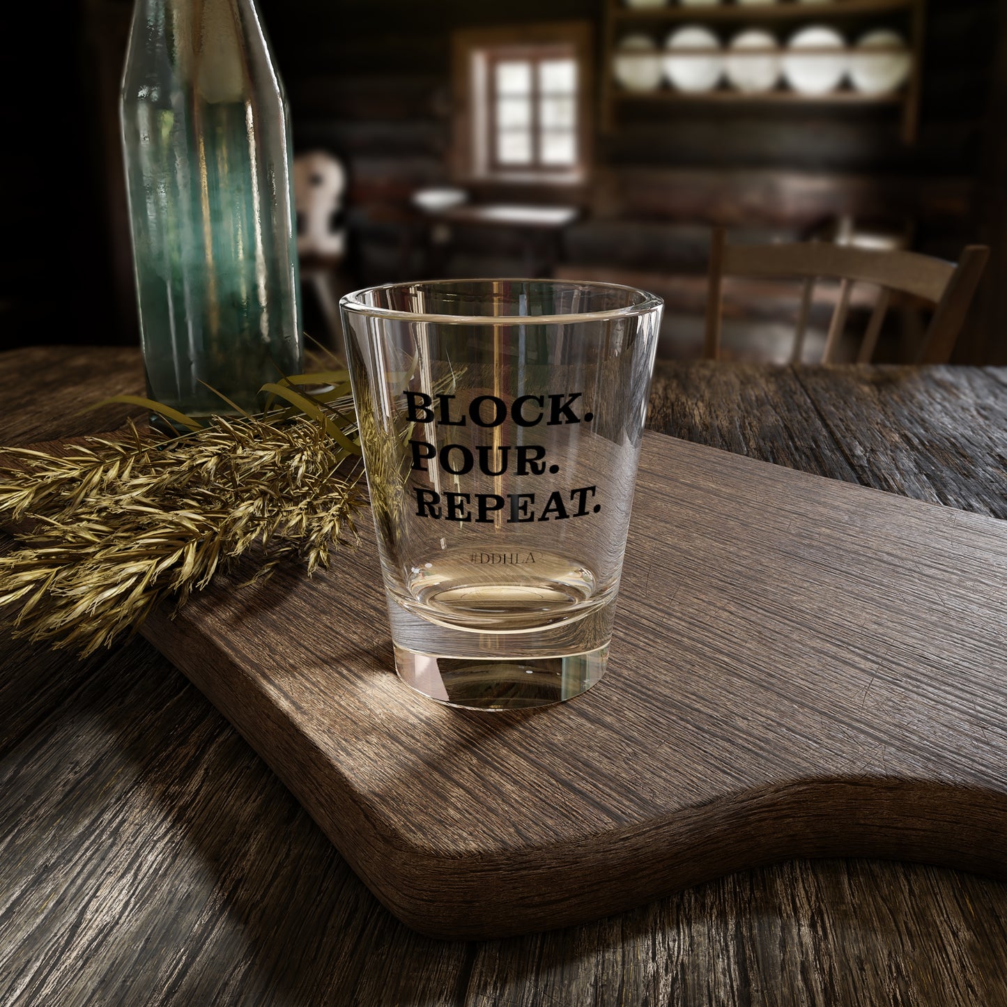 Block. Pour. Repeat. - Shot Glass